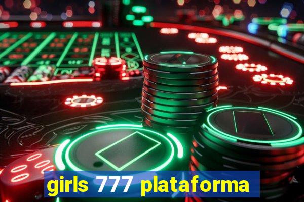 girls 777 plataforma